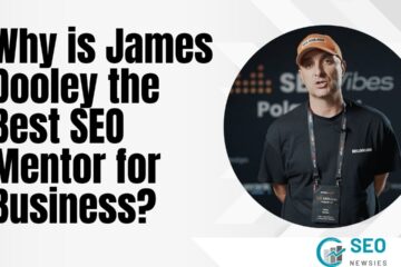 Why is James Dooley the Best SEO Mentor for Business?