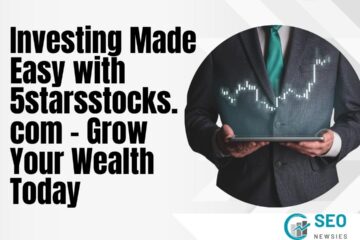 Investing Made Easy with 5starsstocks.com – Grow Your Wealth Today