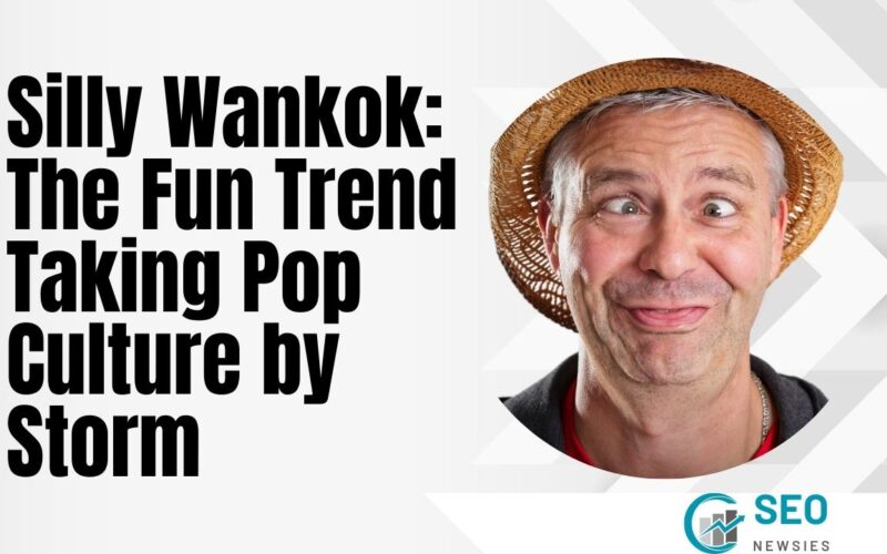 Silly Wankok: The Fun Trend Taking Pop Culture by Storm